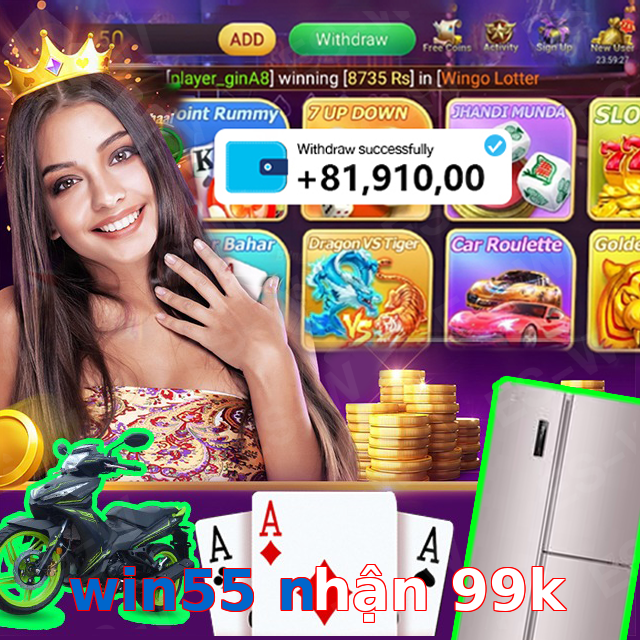 win55 nhận 99k
