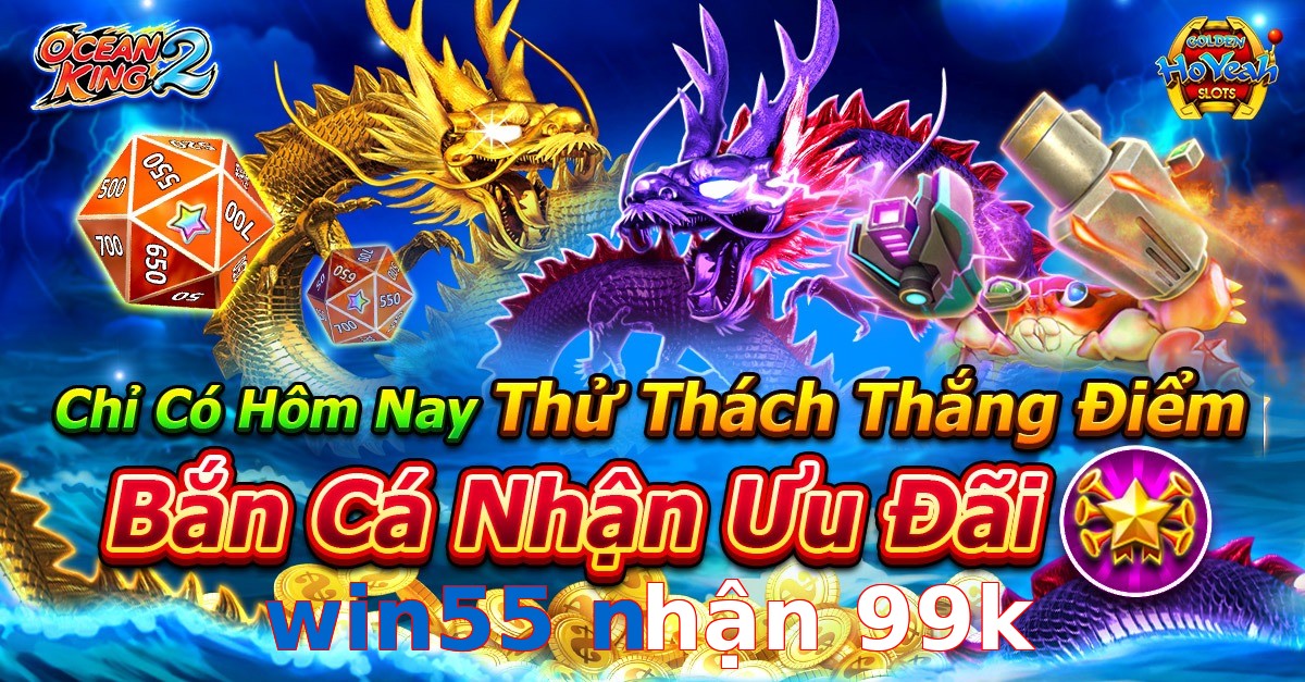 win55 nhận 99k